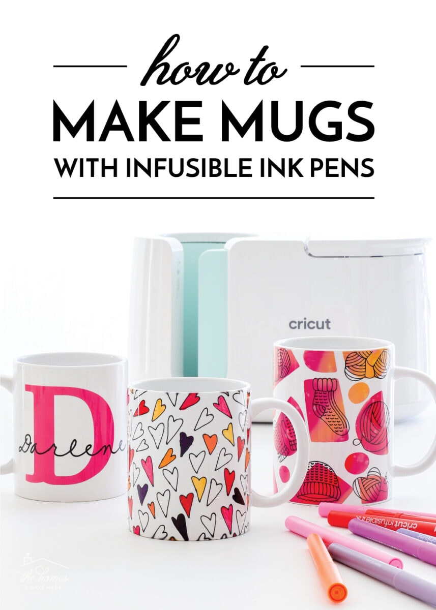 How to Make Mugs with Infusible Ink Pens and the Cricut Mug Press 